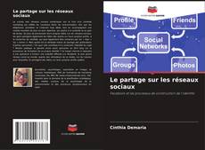 Обложка Le partage sur les réseaux sociaux