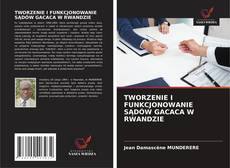 Copertina di TWORZENIE I FUNKCJONOWANIE SĄDÓW GACACA W RWANDZIE