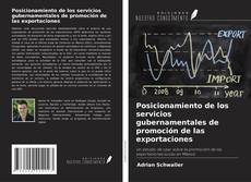 Copertina di Posicionamiento de los servicios gubernamentales de promoción de las exportaciones