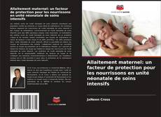 Allaitement maternel: un facteur de protection pour les nourrissons en unité néonatale de soins intensifs kitap kapağı