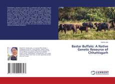 Bookcover of Bastar Buffalo: A Native Genetic Resource of Chhattisgarh