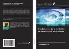 Обложка Fundamentos de la medición y la modelización en economía