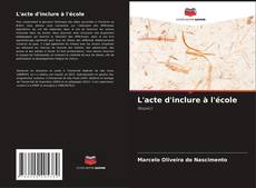 Copertina di L'acte d'inclure à l'école