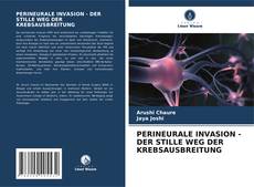 Buchcover von PERINEURALE INVASION - DER STILLE WEG DER KREBSAUSBREITUNG