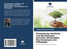 Fortsetzung, Konflikte und Beziehungen zwischen Philosophie, Psychoanalyse und Pädagogik的封面