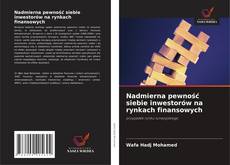 Copertina di Nadmierna pewność siebie inwestorów na rynkach finansowych