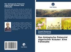Buchcover von Das biologische Potenzial algerischer Kräuter: Eine Fallstudie