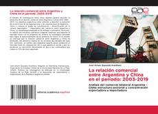 Portada del libro de La relación comercial entre Argentina y China en el período: 2003-2019