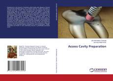 Access Cavity Preparation kitap kapağı