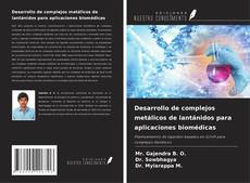 Copertina di Desarrollo de complejos metálicos de lantánidos para aplicaciones biomédicas