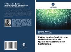 Faktoren die Qualität von Nabelschnurblut als Quelle für Stammzellen bestimmen的封面