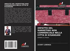 Capa do livro de IMPATTO DEL MARKETING NON COMMERCIALE NELLA CITTÀ DI KISANGANI 