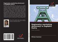 Capa do livro de Regionalny marketing destynacji w Zagłębiu Ruhry 