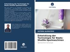 Entwicklung der Technologie für Boots-Shuttle-Spulmaschinen的封面