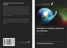 Copertina di Entender el mundo a través de los informes