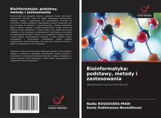 Borítókép a  Bioinformatyka: podstawy, metody i zastosowania - hoz