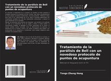 Buchcover von Tratamiento de la parálisis de Bell con un novedoso protocolo de puntos de acupuntura