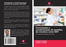 Portada del libro de Formulação e caraterização de pastilha de nicotina como NRT