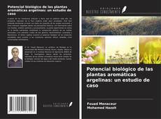 Portada del libro de Potencial biológico de las plantas aromáticas argelinas: un estudio de caso