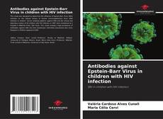 Antibodies against Epstein-Barr Virus in children with HIV infection kitap kapağı