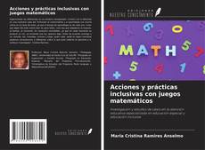 Acciones y prácticas inclusivas con juegos matemáticos的封面