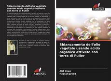 Couverture de Sbiancamento dell'olio vegetale usando acido organico attivato con terra di Fuller