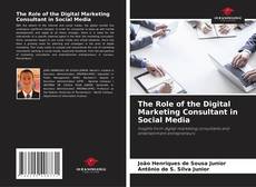 Bookcover of The Role of the Digital Marketing Consultant in Social Media