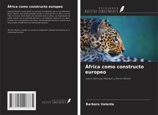 Couverture de África como constructo europeo