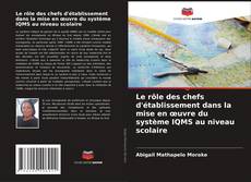 Buchcover von Le rôle des chefs d'établissement dans la mise en œuvre du système IQMS au niveau scolaire
