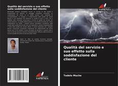 Bookcover of Qualità del servizio e suo effetto sulla soddisfazione del cliente
