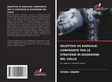 Bookcover of SELETTIVA VS RADICALE: CONFRONTO TRA LE STRATEGIE DI DISSEZIONE DEL COLLO