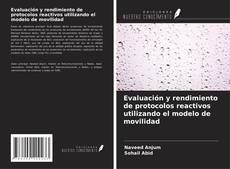 Copertina di Evaluación y rendimiento de protocolos reactivos utilizando el modelo de movilidad