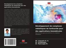 Bookcover of Développement de complexes métalliques de lanthanide pour des applications biomédicales