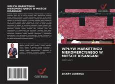 Copertina di WPŁYW MARKETINGU NIEKOMERCYJNEGO W MIEŚCIE KISANGANI