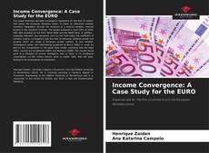 Обложка Income Convergence: A Case Study for the EURO