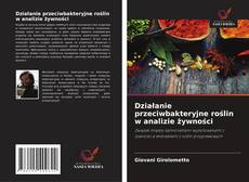 Buchcover von Działanie przeciwbakteryjne roślin w analizie żywności