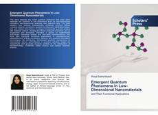 Couverture de Emergent Quantum Phenomena in Low-Dimensional Nanomaterials