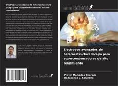 Copertina di Electrodos avanzados de heteroestructura bicapa para supercondensadores de alto rendimiento