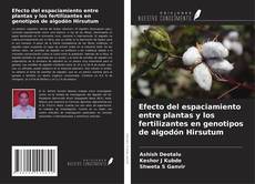 Bookcover of Efecto del espaciamiento entre plantas y los fertilizantes en genotipos de algodón Hirsutum