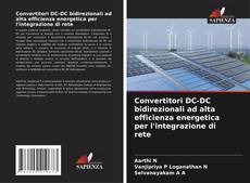 Buchcover von Convertitori DC-DC bidirezionali ad alta efficienza energetica per l'integrazione di rete