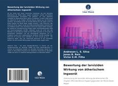 Bewertung der larviziden Wirkung von ätherischem Ingweröl的封面