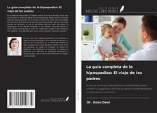 Couverture de La guía completa de la hipospadias: El viaje de los padres
