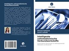 Intelligente zahnmedizinische Verbundwerkstoffe的封面