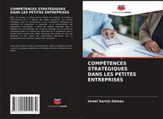 Couverture de COMPÉTENCES STRATÉGIQUES DANS LES PETITES ENTREPRISES
