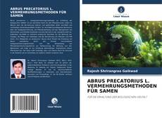 Copertina di ABRUS PRECATORIUS L. VERMEHRUNGSMETHODEN FÜR SAMEN