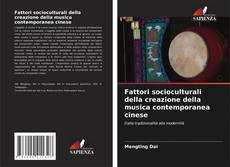 Portada del libro de Fattori socioculturali della creazione della musica contemporanea cinese