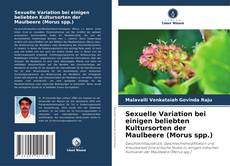 Couverture de Sexuelle Variation bei einigen beliebten Kultursorten der Maulbeere (Morus spp.)