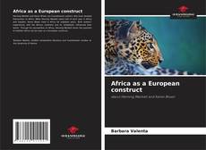 Bookcover of Africa as a European construct