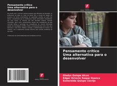 Borítókép a  Pensamento crítico Uma alternativa para o desenvolver - hoz
