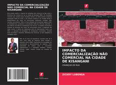 Couverture de IMPACTO DA COMERCIALIZAÇÃO NÃO COMERCIAL NA CIDADE DE KISANGANI